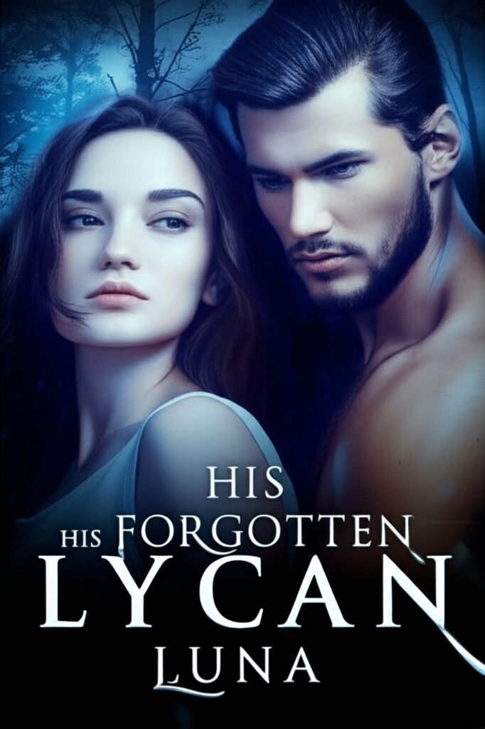 His Forgotten Lycan Luna